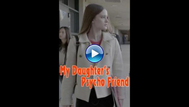 My Daughter's Psycho Friend (2020)