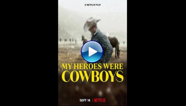 My Heroes Were Cowboys (2021)