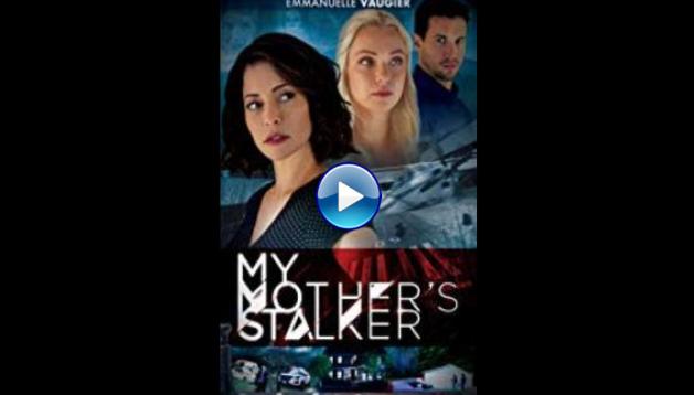 My Mother's Stalker (2019)