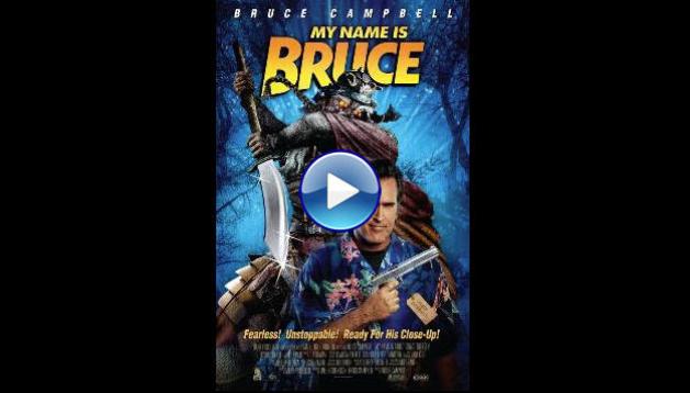 My Name Is Bruce (2007)