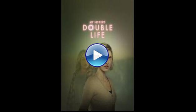 My Sister's Double Life (2025) HD Full Movie Watch Online Free