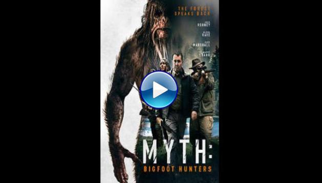 Myth: Bigfoot Hunters (2021)