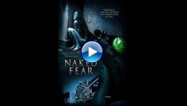 Naked Fear (2007)