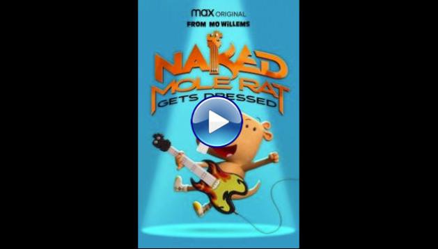 Naked Mole Rat Gets Dressed: The Underground Rock Experience (2022)