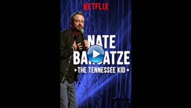 Nate Bargatze: The Tennessee Kid (2019)