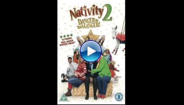 Nativity 2: Danger in the Manger! (2012)