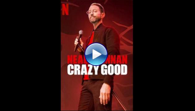 Neal Brennan: Crazy Good (2024)