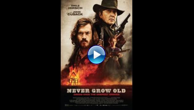 Never Grow Old (2019)