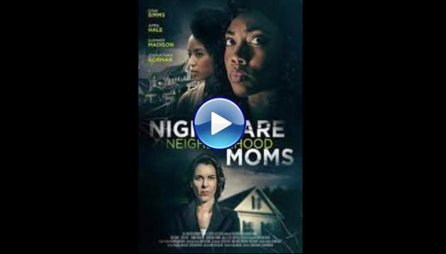Nightmare Neighborhood Moms (2022)