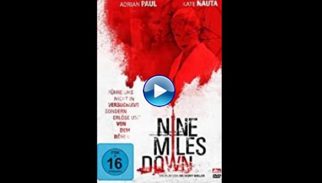 Nine Miles Down (2009)