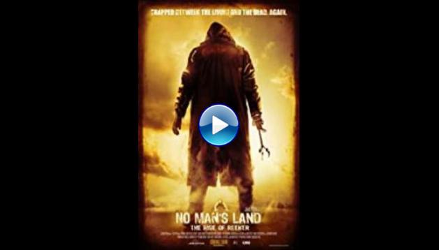 No Man's Land: The Rise of Reeker (2008)