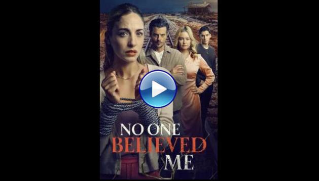 No One Believed Me (2025) HD Full Movie Watch Online Free