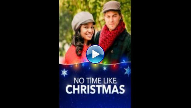 No Time Like Christmas (2019) HD Full Movie Watch Online Free