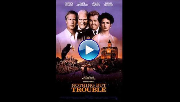 Nothing But Trouble (1991)