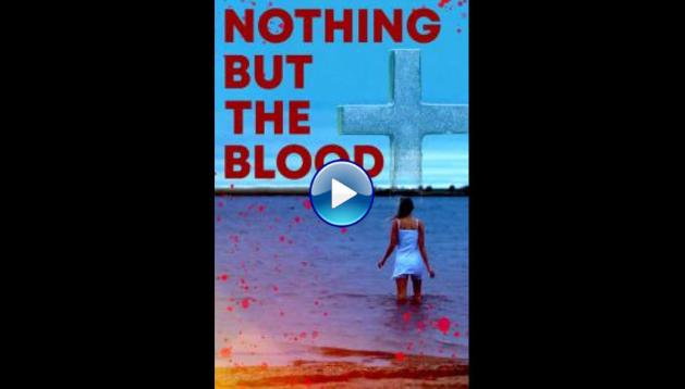 Nothing But the Blood (2020)