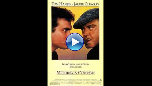 Nothing in Common (1986) BluRay Full Movie Watch Online Free