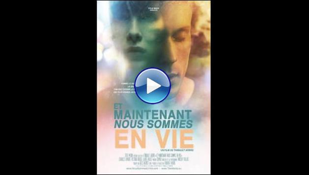 Now We're Alive (2015)  Et maintenant nous sommes en vie