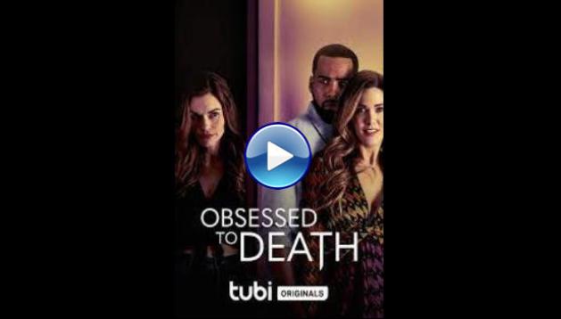 Obsessed to Death (2022)