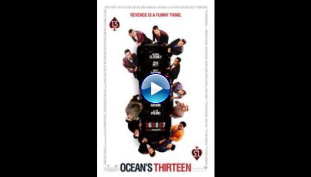 Ocean's Thirteen (2007)