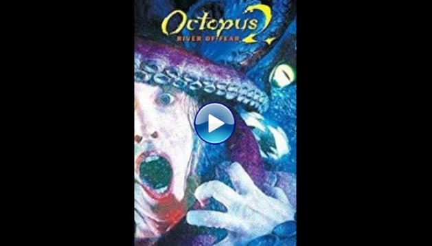 Octopus 2: River of Fear (2001)