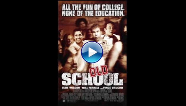 Old School (2003)