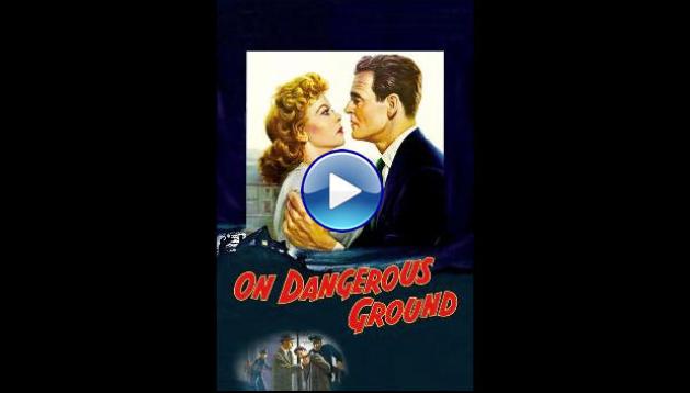 On Dangerous Ground (1951)