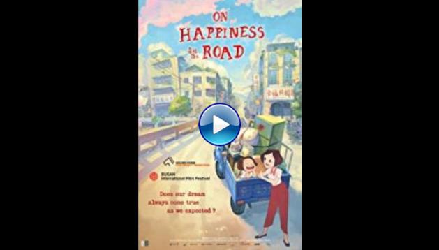On Happiness Road (2017) HD Full Movie Watch Online Free