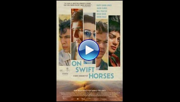On Swift Horses (2025)