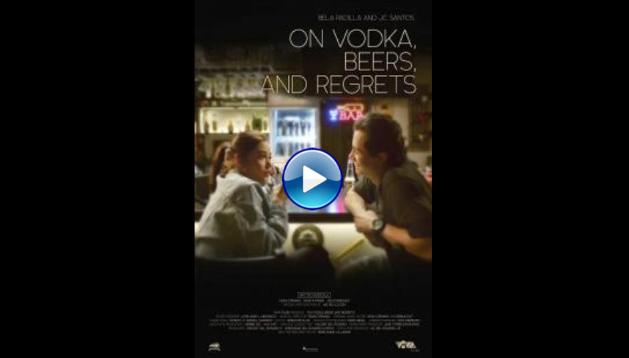 On Vodka, Beers, and Regrets (2020)