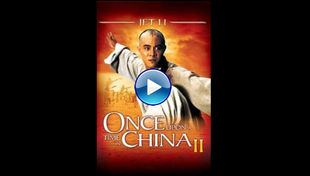 Once Upon a Time in China II (1992)