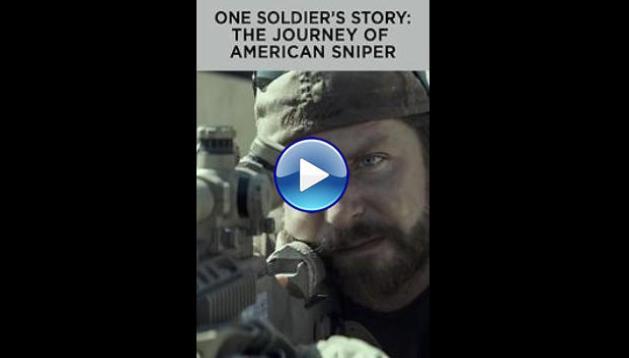 One Soldier's Story: The Journey of American Sniper (2015)