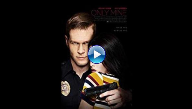 Only Mine (2019)