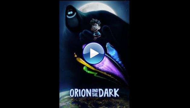 Orion and the Dark (2024)