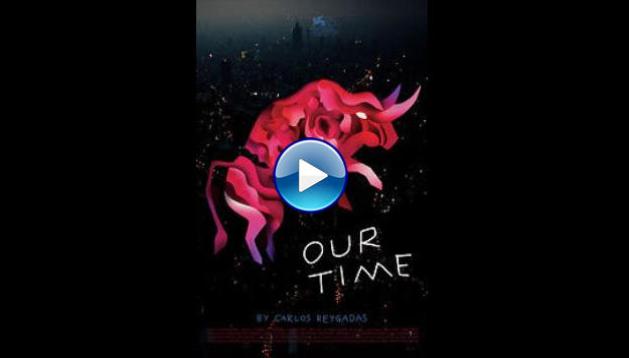 Our Time (2018)