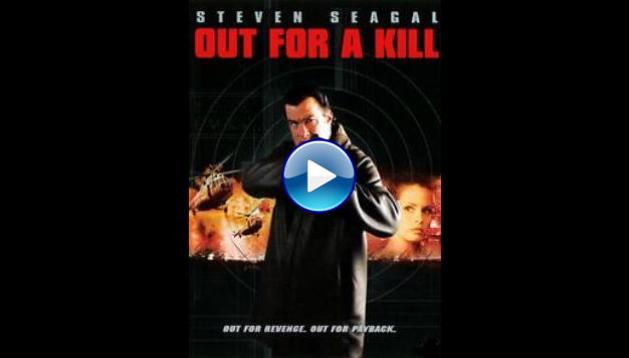 Out for a Kill (2003)