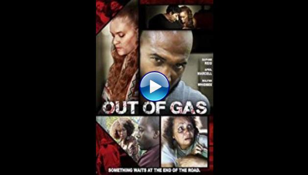 Out of Gas (2018)