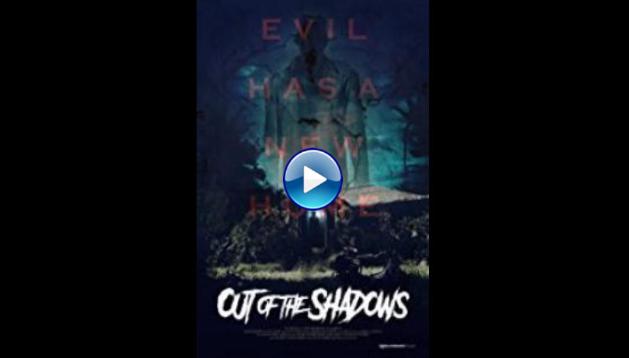 Out of the Shadows (2017)