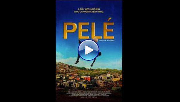 Pel� Birth of a Legend (2016)