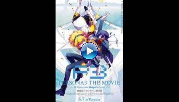 Persona 3 the Movie: #2 Midsummer Knight's Dream (2014)