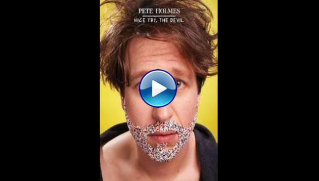 Pete Holmes: Nice Try, the Devil! (2013)