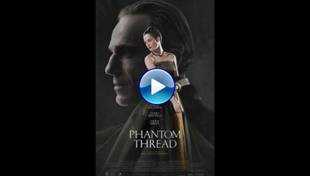 Phantom Thread (2017)