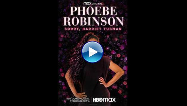 Phoebe Robinson: Sorry, Harriet Tubman (2021)