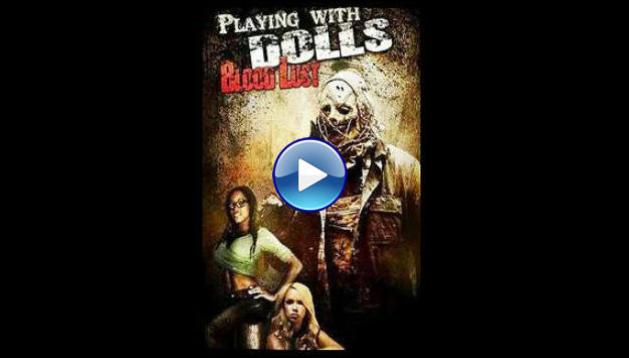 Playing with Dolls: Bloodlust (2016)