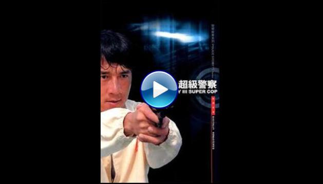 Police Story 3: Super Cop (1992) BluRay  Full Movie Watch Online Free