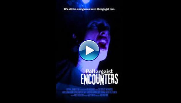 Poltergeist Encounters (2016) HD Full Movie Watch Online Free
