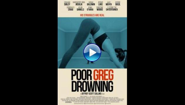 Poor Greg Drowning (2020) HD Full Movie Watch Online Free