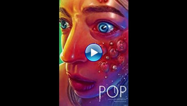 Pop (2018) HD Full Movie Watch Online Free