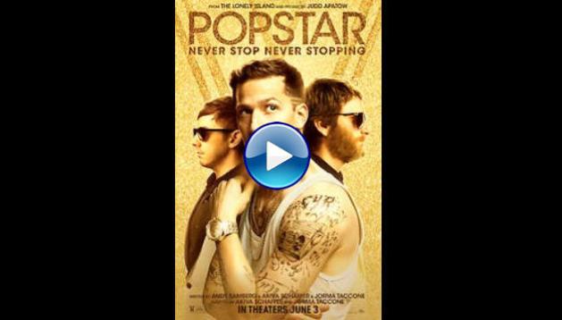 Popstar: Never Stop Never Stopping (2016)