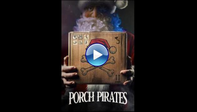 Porch Pirates (2024)
