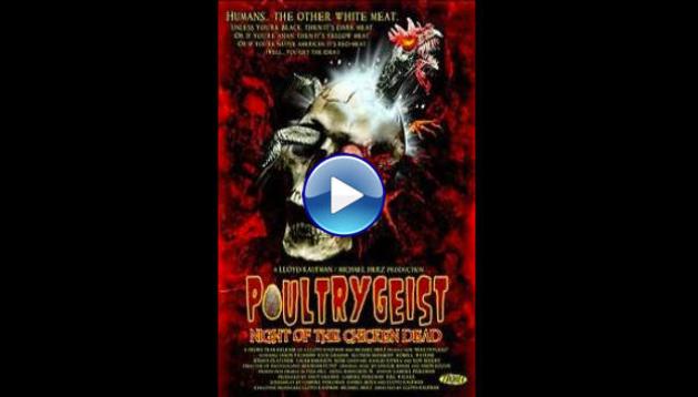 Poultrygeist: Night of the Chicken Dead (2006) HD Full Movie Watch Online Free
